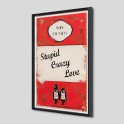 Stupid Crazy Love -Art Prints Shop jmq 2 stupid crazy love 2023 05 02T14 05 44